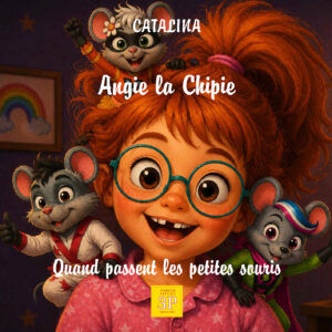 Angie la chipie Quand passent les petites souris